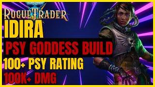 W40K:RT - Updated IDIRA PSY GOD BUILD - 100+ PSY RATING & 100K+ DMG: The STRONGEST PSYKER