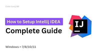 How to install IntelliJ IDEA on Windows 10/11 (64 bit) Update - 2024 | Code Camp BD