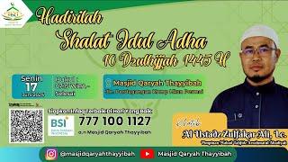 SHALAT & KHUTBAH IDUL ADHA 10 DJULHIJJAH 1445 H | MASJID QARYAH THAYYIBAH