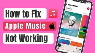 How to Fix Apple Music Not Working - iPhone/iPad/Mac/PC [2024 Latest]