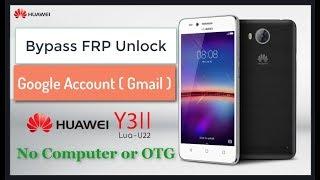 Huawei Y3II (LUA-L22) FRP Bypass/Unlock/Remove/Disable Google Account (Gmail) Without PC or OTG Done