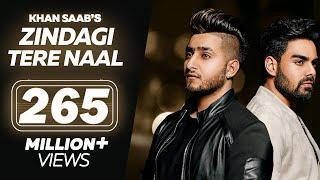 Zindagi Tere Naal ( Official Song ) Khan Saab, Pav Dharia | Latest Punjabi Songs | Hit Punjabi Songs