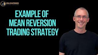 Example of Mean Reversion Trading Strategy