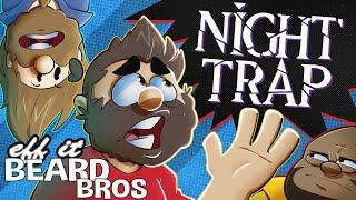 Night Trap UNHINGED | Eff It Beard Bros