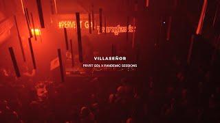 VILLASEÑOR | PERVRT MX x PANDEMIC SESSIONS