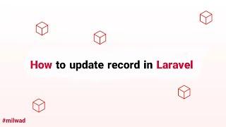 Laravel Eloquent Tips - How to update records in Eloquent