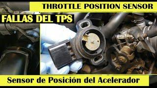 Cuales son las fallas del TPS Sensor de posicion del acelerador (sintomas que provoca)