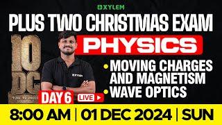 Plus Two Christmas Exam Physics | Moving Charges And Magnetism, Wave Optics | Xylem Plus Two