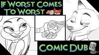 IF WORST COMES TO WORST - Zootopia Comic Dub