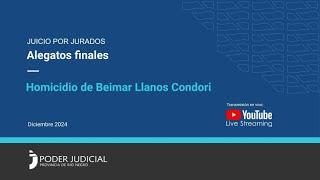 Juicio por jurados crimen de Beimar Llanos Condori, alegatos finales