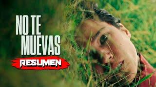 NO TE MUEVAS (2024) | RESUMEN en 10 MINUTOS