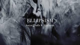 ELLIPSISM (Karya Zhafir K Akalanka) - Belantarasa