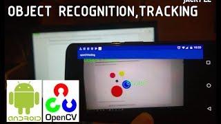 Object recognition and tracking OpenCV Android