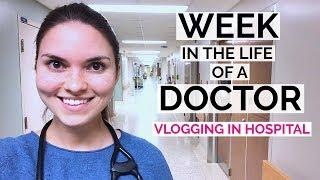 VLOGGING IN HOSPITAL: WEEK IN THE LIFE OF A DOCTOR