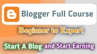 Blogger Tutorial: Course For Beginners (Step By Step)