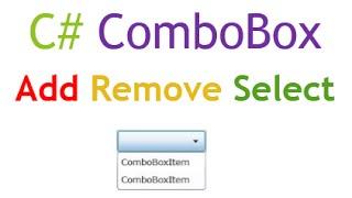 C# ComboBox : Add,Select,Remove Items