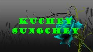 Kuchey Sungchey Kezang Dorji Lyric by Soplexx