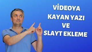 Videoya Hareketli Yazı Ekleme - Videoya Ücretsiz Programsız Kayan Yazı ve Slayt Nasıl Eklenir