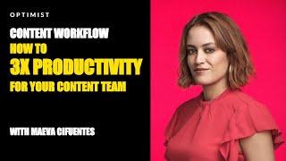 Content Workflow: How To 3X Productivity For Your Content Team w/ Maeva Cifuentes