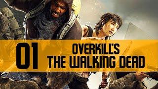 OVERKILL's The Walking Dead Gameplay Let's Play PC BETA Part 1 (THE FAMILY)