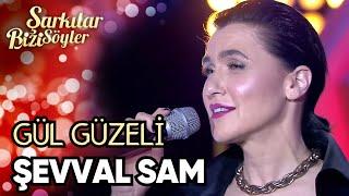 Şevval Sam'ın "Gül Güzeli" Performansı | Şarkılar Bizi Söyler 37.Bölüm