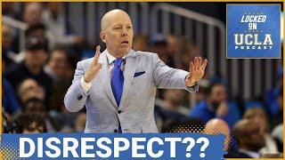 UCLA DISRESPECTED: Bruins' Tough Road as a 7 Seed in March Madness | Can Mick Cronin Do It Again?