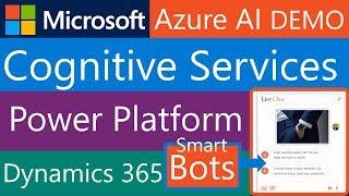 2) Microsoft Azure AI Cognitive Services with Power Platform & Dynamics 365 (Smart Bot Demo)