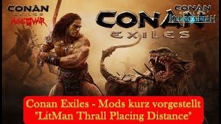 Conan Exiles - Mods kurz vorgestellt - 150 - "LitMan Thrall Placing Distance"