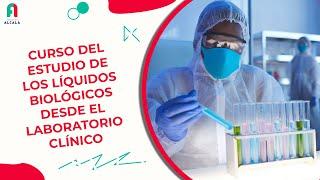 Curso del estudio de los líquidos biológicos desde el laboratorio clínico