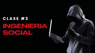 Ingeniería Social | Curso Gratis Ethical Hacking | Clase #3