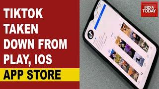 TikTok Removed From Google Play And iOS App Store, Company Says It’s Talking To Govt