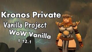 Kronos Private Vanilla Project - WoW Vanilla 1.12 Private Server - Why It's Amazing