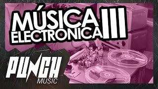 PunchTV - Música Electrónica (Parte III)