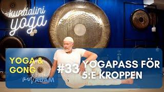 Kundaliniyoga: Yoga & Gong #33 - Yoga för 5:e kroppen