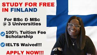 STUDY IN FINLAND FOR FREE - 3 UNIVERSITIES OFFERING 100% TUITION FEE SCHOLARSHIP - IELTS WAIVED!!!