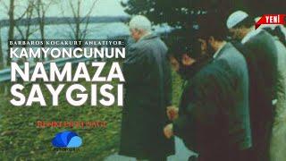 KAMYONCUNUN NAMAZA SAYGISI VE…  - RENKLER KUŞAĞI - BARBAROS KOCAKURT