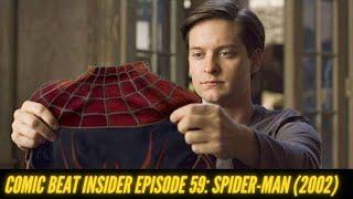 Comic Beat Insider Episode 59: Spider-Man Month Begins with Spider-Man (2002)