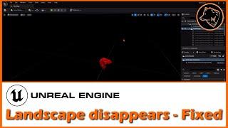 UNREAL ENGINE 5: DISAPPEARING LANDSCAPE - FIXED