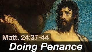 Doing Penance: Why? How? Gospel Reflection for Advent