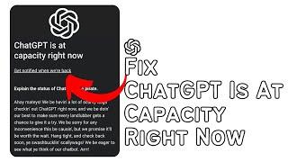 How To Fix ChatGPT Is At Capacity Error