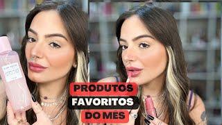 PRODUTOS FAVORITOS DO MÊS