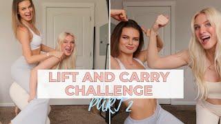 LIFT AND CARRY CHALLENGE | PART 2 |