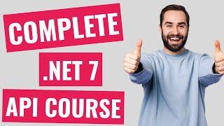 DOT NET 7 API BEGINNER COMPLETE COURSE