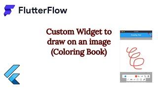 Flutter Flow: Custom Widget to draw on an image (Coloring Book)