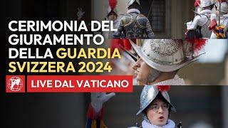  LIVE | Cerimonia del Giuramento della Guardia Svizzera Pontificia | 6 Maggio 2024