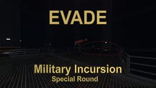 Military ARMED Incursion mode!! | EVADE