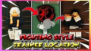 Heian All Fighting Style Trainers Location + Full Guide! (Taijutsu,Shadow Style,Fist,Etc)