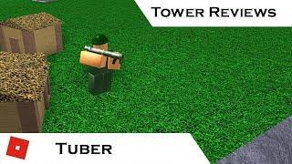 Tuber (Updated) | Tower Reviews | Tower Battles [ROBLOX]