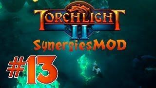 Torchlight 2 + Synergies mod #13 - Одного убили, осталось еще сто.