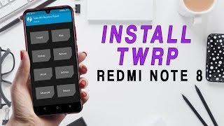 How to Install TWRP on Redmi Note 8